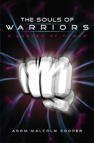 The Souls of Warriors A Burden of Power