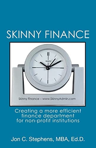 Skinny Finance Creating a More Efficient Finance Department for Non-profit Institutions