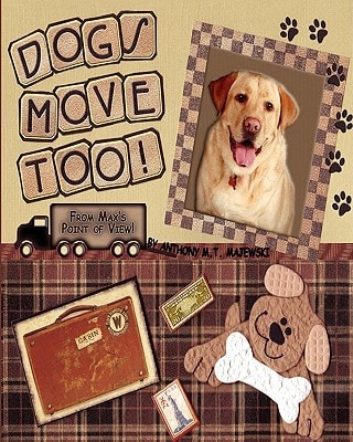 Dogs Move Too! From Max's Point of View