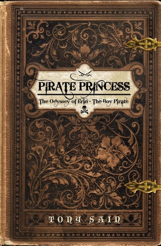 Pirate Princess The Odyssey of Erin the Boy Pirate