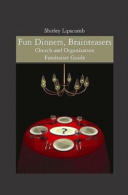 Fun Dinners, Brainteasers Church and Organization Fundraiser Guide