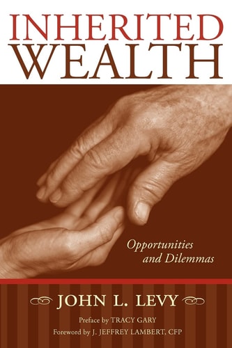 Inherited Wealth Opportunities and Dilemmas