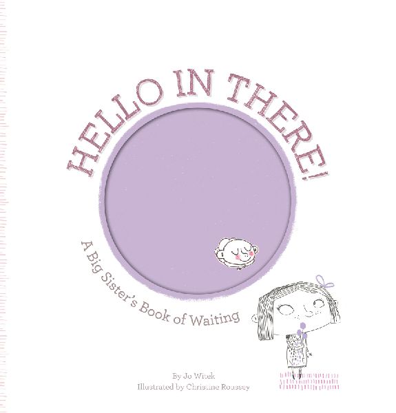 Hello in There!: A Big Sisters Book of Waiting