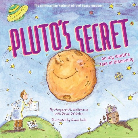 Plutos Secret: An Icy Worlds Tale of Discovery
