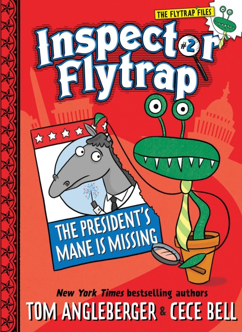 Inspector Flytrap in the Presidents Mane Is Missing (Inspector Flytrap #2): Volume 2