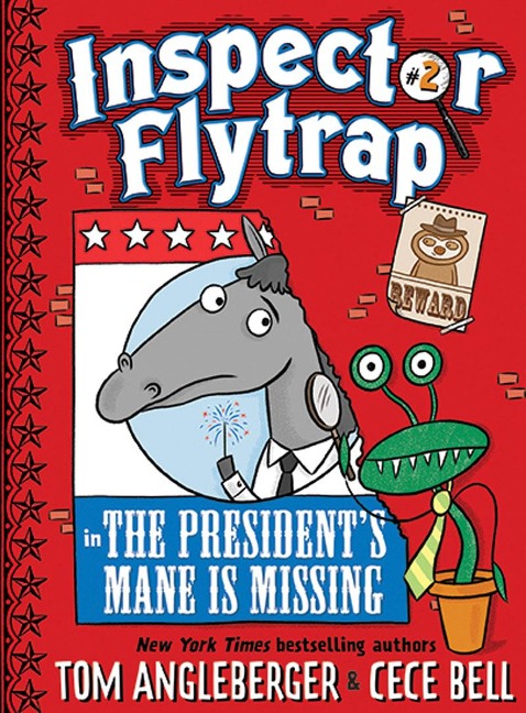 Inspector Flytrap in the Presidents Mane Is Missing (Inspector Flytrap #2): Volume 2