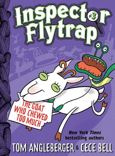 Inspector Flytrap in the Goat Who Chewed Too Much (Inspector Flytrap #3): Volume 3