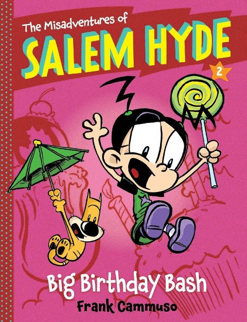 Big Birthday Bash (the Misadventures of Salem Hyde Book Two): Volume 2