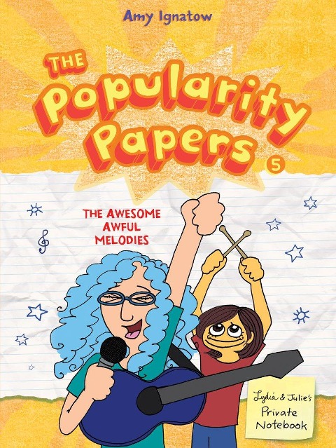 The Popularity Papers #5: The Awesomely Awful Melodies of Lydia Goldblatt and Julie Graham-Chang: Volume 5