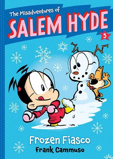 Frozen Fiasco (the Misadventures of Salem Hyde Book Five): Book Five: Frozen Fiasco