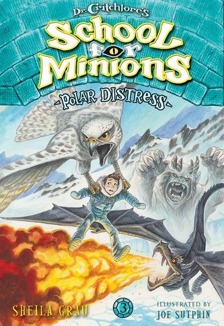 Polar Distress: Dr. Critchlores School for Minions #3