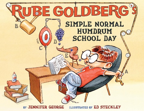 Rube Goldberg's Simple Normal Humdrum School Day: A Picture Book