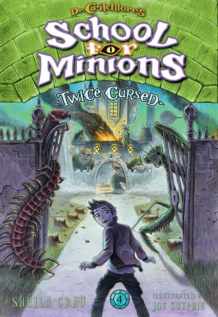 Twice Cursed (Dr. Critchlores School for Minions #4)