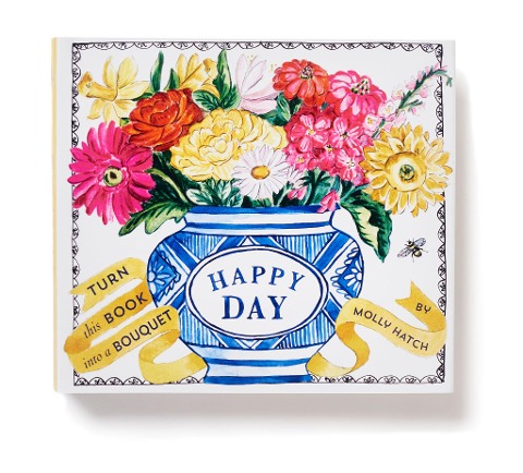 Happy Day (Uplifting Editions): A Bouquet in a Book