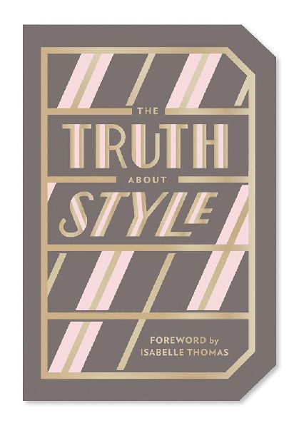 The Truth about Style: Quote Gift Book
