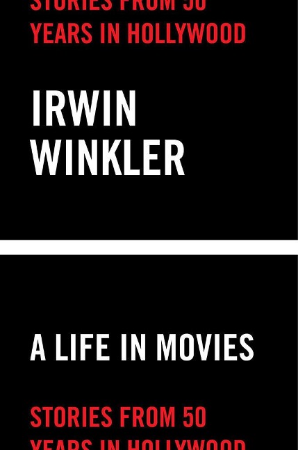 A Life in Movies: Stories from 50 Years in Hollywood