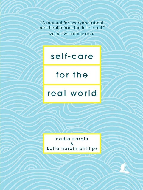 Self-Care for the Real World: A Guide for People with Busy Lives