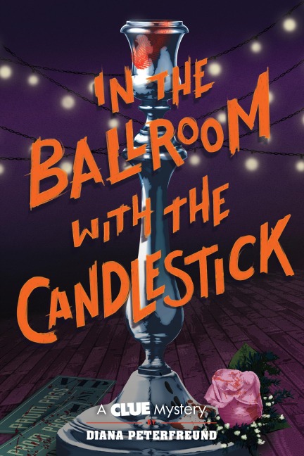 In the Ballroom with the Candlestick: A Clue Mystery, Book Three