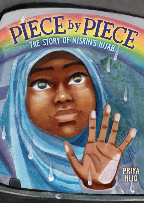 Piece by Piece: The Story of Nisrins Hijab: A Graphic Novel