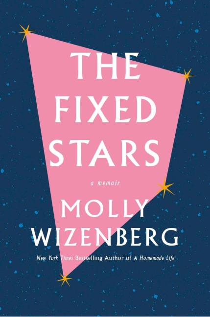 The Fixed Stars: Coming Out, Letting Go, and Starting Over