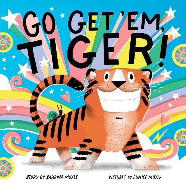 Go Get Em, Tiger! (a Hello!lucky Book)