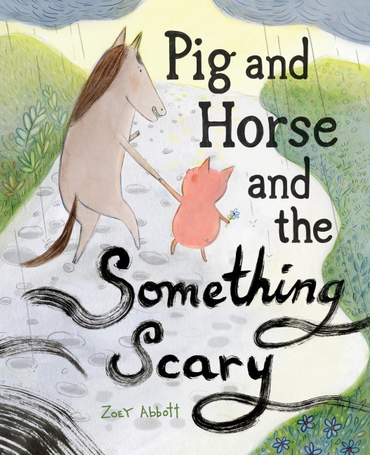 Pig and Horse and the Something Scary: A Picture Book