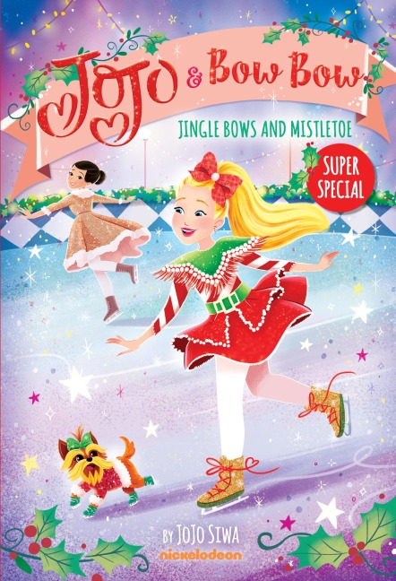 Jingle Bows and Mistletoe (Jojo and Bowbow Super Special)