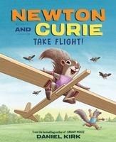 Newton and Curie Take Flight!: A Picture Book