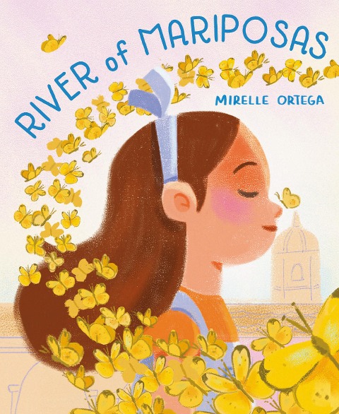 River of Mariposas: A Picture Book