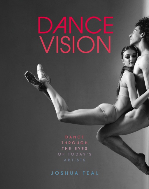 Dance Vision: Dance Through the Eyes of Todays Artists