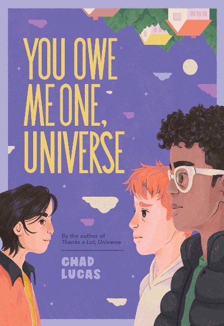You Owe Me One, Universe (Thanks a Lot, Universe #2)