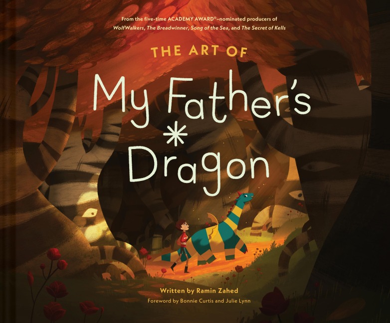 The Art of My Fathers Dragon: The Official Behind-The-Scenes Companion to the Film