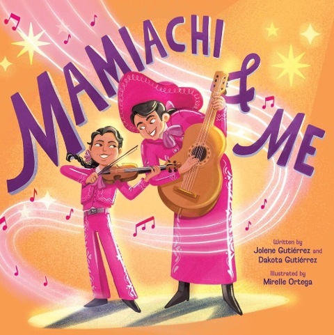 Mamiachi & Me: My Mamis Mariachi Band (a Picture Book)