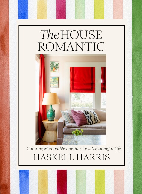 House Romantic: Curating Memorable Interiors for a Meaningful Life