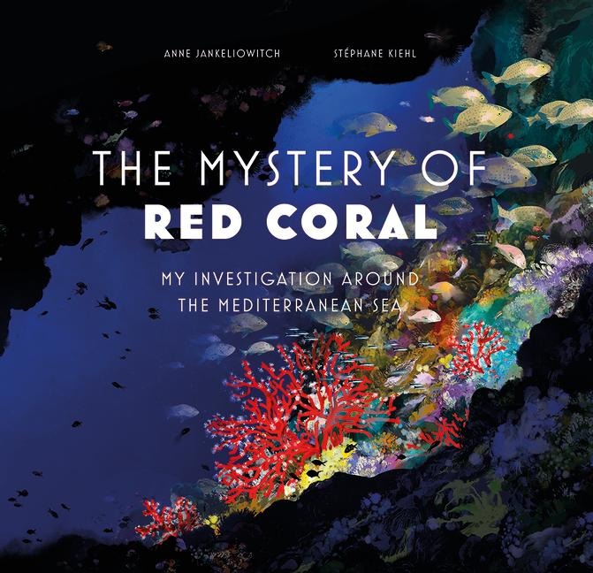The Mysteries of Red Coral: My Adventure Around the Mediterranean