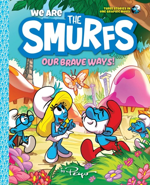 We Are the Smurfs: Our Brave Ways!: A Graphic Novel