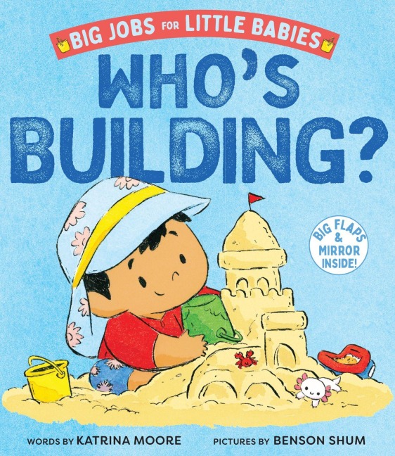 Whos Building? (Big Jobs for Little Babies): A Board Book