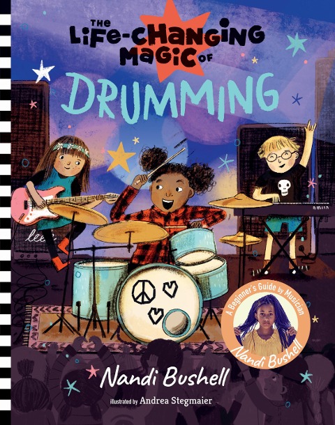 The Life-Changing Magic of Drumming: A Beginners Guide by Musician Nandi Bushell