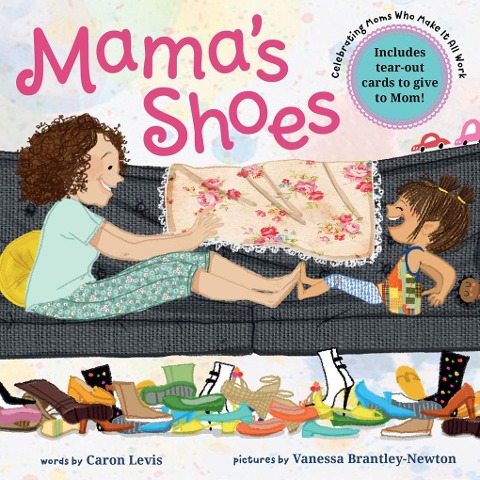 Mamas Shoes: A Picture Book with Tear-Out Cards for Mom