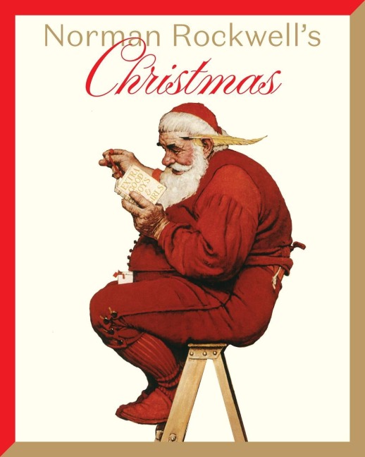 Norman Rockwells Christmas: The Million-Copy Christmas Classic