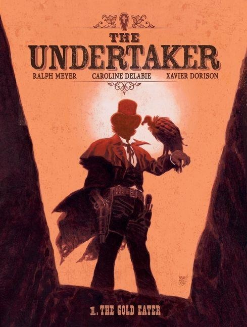 The Undertaker Volume 1: The Gold Eater & Dance of the Vultures Volume 1
