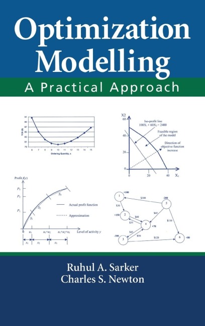 Optimization Modelling: A Practical Approach