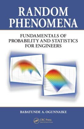 Random Phenomena: Fundamentals of Probability and Statistics for Engineers