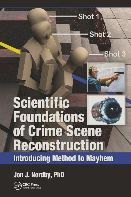 Scientific Foundations of Crime Scene Reconstruction: Introducing Method to Mayhem