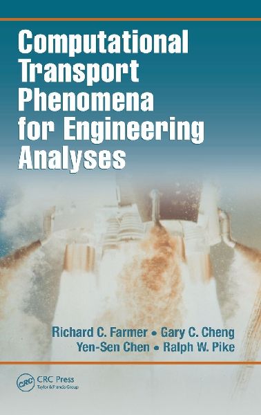 Computational Transport Phenomena for Engineering Analyses