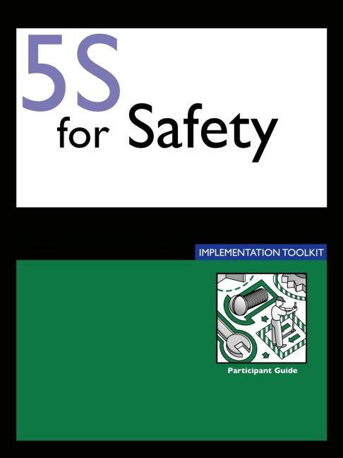 5S for Safety Implementation: Participants Guide