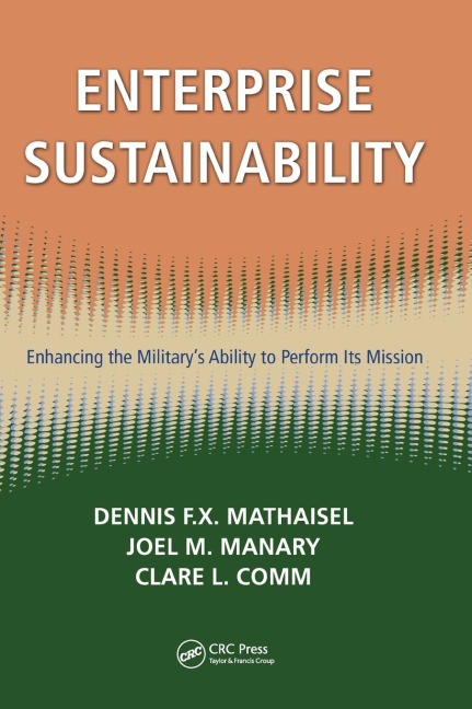Enterprise Sustainability: Enhancing the Militarys Ability to Perform its Mission