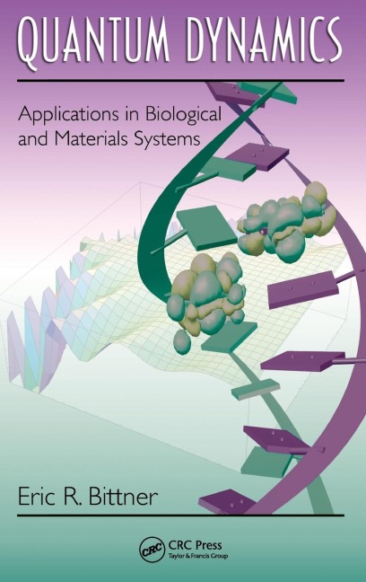 Quantum Dynamics: Applications in Biological and Materials Systems