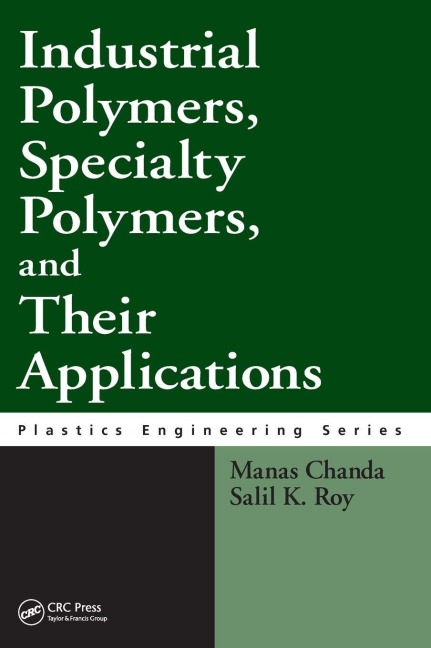 Industrial Polymers, Specialty Polymers, and Their Applications