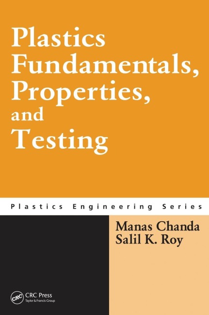 Plastics Fundamentals, Properties, and Testing